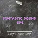 Fran Castro – Fantastic Sound EP4