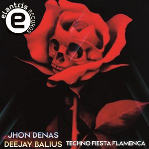 Jhon Denas, Deejay Balius – TECHNO FIESTA FLAMENCA