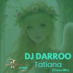 Dj Darroo – Tatiana