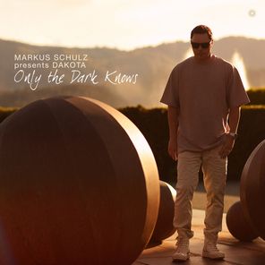 Markus Schulz, Dakota – Only the Dark Knows