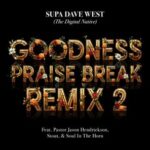 Digital Native, Stout – Goodness Praise Break Remix 2