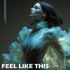 Absolute Magnitude – Feel Like This