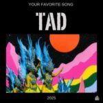 TAD – Your Favorite Song
