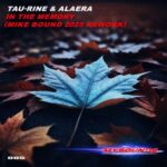 Tau-Rine, Alaera – In The Memory (Mike Bound 2025 Rework)