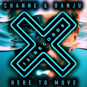 Banju, CHANNE – Here To Move