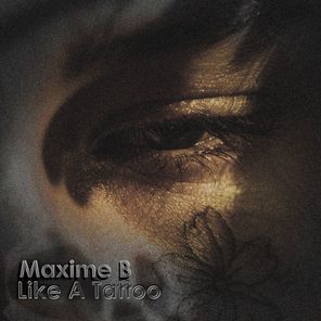 Maxime B – Like a Tattoo