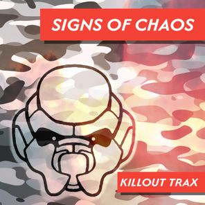 Signs of Chaos – Killout Trax