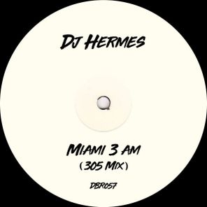 Dj Hermes - Miami 3 Am 1 Dj Hermes – Miami 3 Am