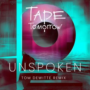 Tape Tomorrow, Tom DeWitte – Unspoken