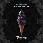 Mat1ne, YÖV – You Are the One