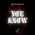 Proof Db, Sarah (EG) – You Know
