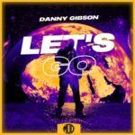 Danny Gibson, Jorge Medrano – Let’s Go