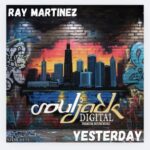 Ray Martinez – Yesterday
