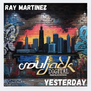 Ray Martinez – Yesterday