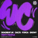 Snowy, Deadbeat UK – Party People