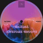 Maxdal – Awesome Groove (Maxdal Main Mix)