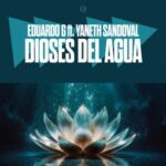 Eduardo G, Yaneth Sandoval – Dioses Del Agua