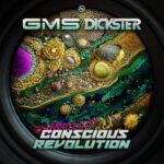Dickster, GMS – Conscious Revolution