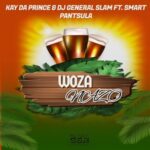 DJ General Slam, Kay Da Prince – Woza Nazo