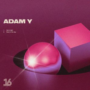 Adam Y – Get It Right/ Back In The Day