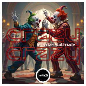 Kristian Solitude – Crazy Crazy