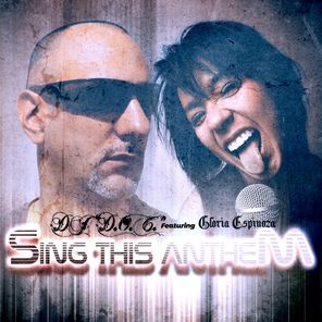 DJ “D.O.C.”, Gloria Espinoza – Sing This Anthem