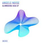 Angels Noise – Glimmering Void
