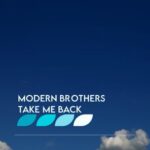 Modern Brothers – Take Me Back