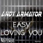 Andy Armayor – Easy Loving You