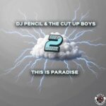 The Cut Up Boys, DJ Pencil – This Is Paradise