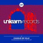 Charlie de Ville – Dungeon Music / Up N Up