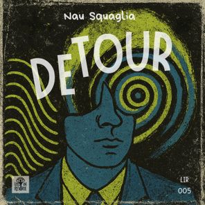 Nau Squaglia – Detour