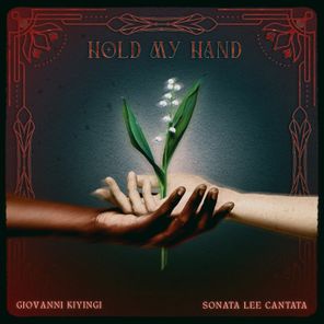 Sonata Lee Cantata, Giovanni Kiyingi – Hold My Hand