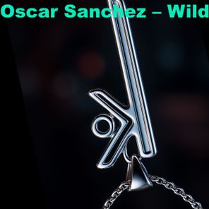 OSCAR SANCHEZ – Wild