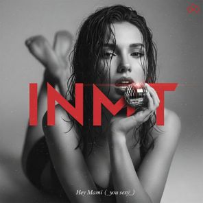 Inmature – Hey Mami (You Sexy)