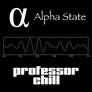 Professor Chill – Alpha State