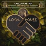 Carlos Castro – Wishing You