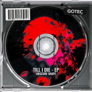 Golpe, Obscure Shape – TILL I DIE
