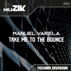 Manuel Varela – Take Me To The Bounce