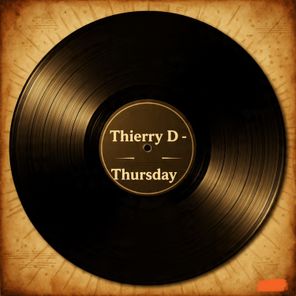 Thierry D – THURSDAY
