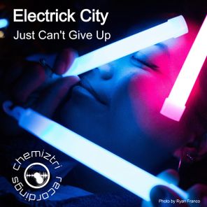 Electrick City – Just Can’t Give Up
