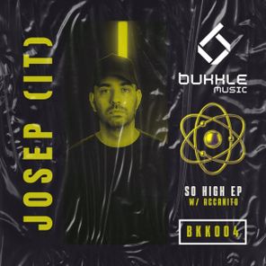 Josep (IT), Accanito – So High
