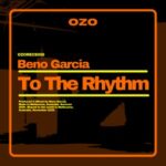 Beno Garcia – To The Rhythm