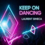 Laurent Simeca – Keep on Dancing