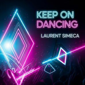 Laurent Simeca – Keep on Dancing