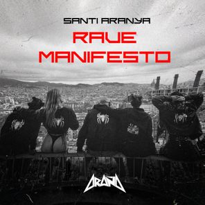 Santi Aranya – Rave Manifesto