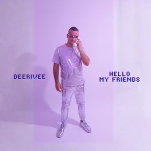 DeeRiVee – Hello My Friends