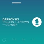 Darkovski – Tension / Uptown