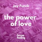 Jay Funck – The Power of Love
