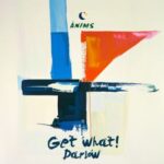 Darlow – Get What!